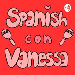 ¡Spanish con Vanessa!